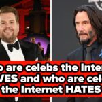 13 Celebs Who Seem Universally Loved, And 13 Who Seem Pretty Hated