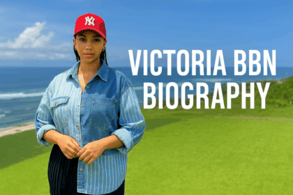 Victoria BBN Biography, Early Life, Career, BBN 2024, and Net Worth