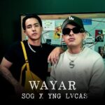 SOG Ft. Yng Lvcas – Wayar