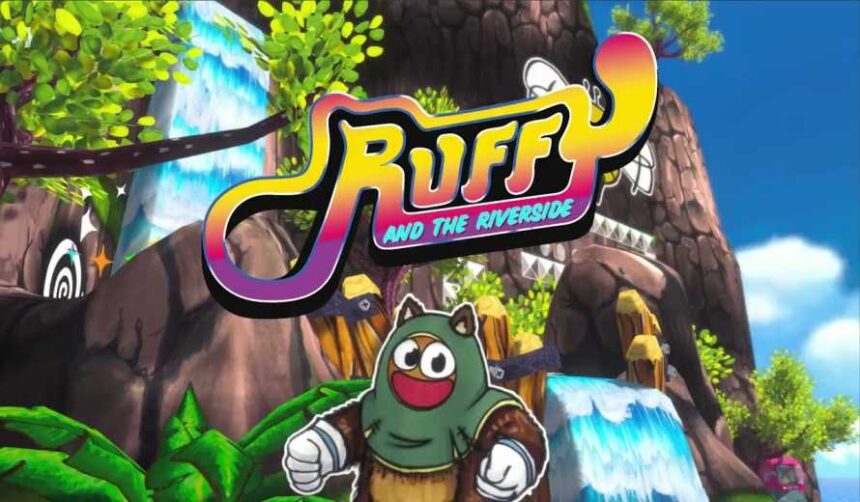 Ruffy and the Riverside Has Arrived on All Platforms