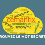 Cémantix 1190 : Indices et solution, quel est le mot du 4 juin 2025 ?