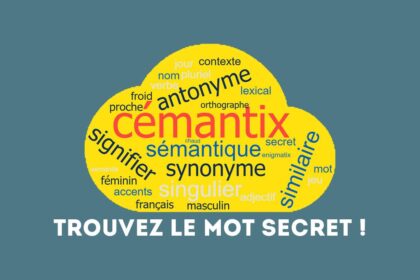 Cémantix 1200 : Indices et solution, quel est le mot du 14 juin 2025 ?