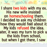 I Refused to Let My Ex’s New Wife Homeschool My Kids