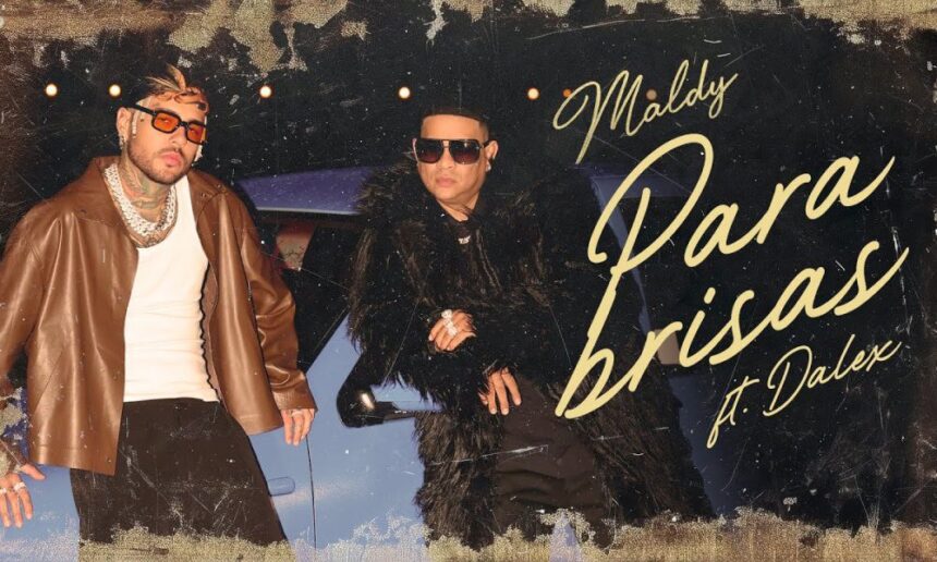 Maldy Ft. Dalex – Parabrisas (Video Oficial)